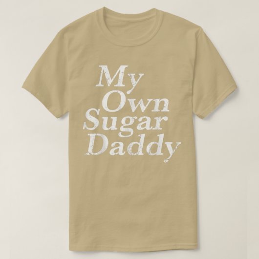 My own sugar daddy t-shirt (Design voorkant)