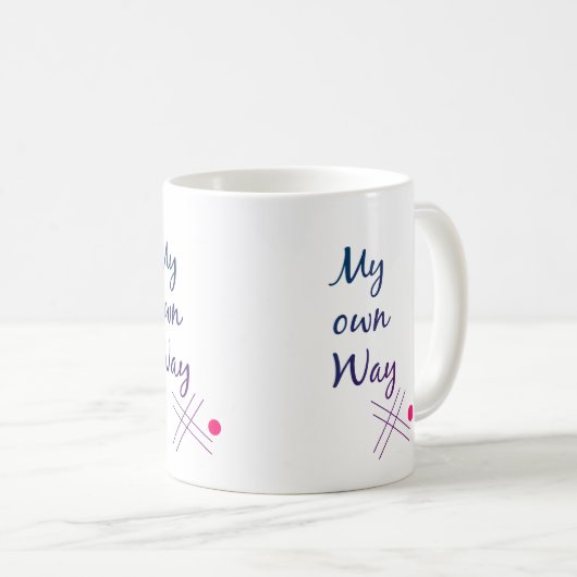 My Own Way Typography Coffee Mug (Devant droit)