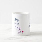 My Own Way Typography Coffee Mug (Centre)