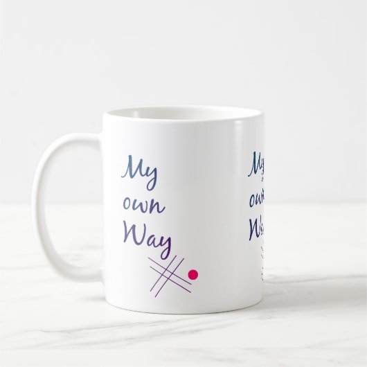 My Own Way Typography Coffee Mug (Gauche)