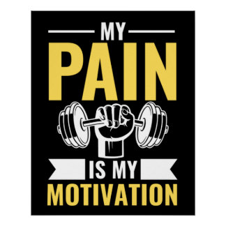 My Pain Is My Motivation, Gym Inspirational Quotes Perfect Poster