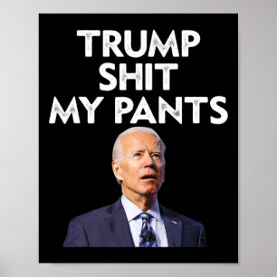 My Pants Joe Biden President Poster