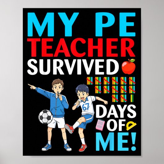 My Pe Teacher Survived 67 Days Of Me Student Back  Poster (Voorkant)