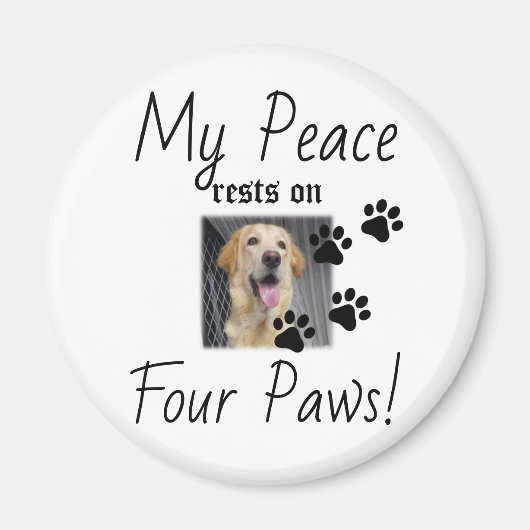 My Peace Rust On Four Paws - Schattigee Pet Lover  Magneet (Voorkant)