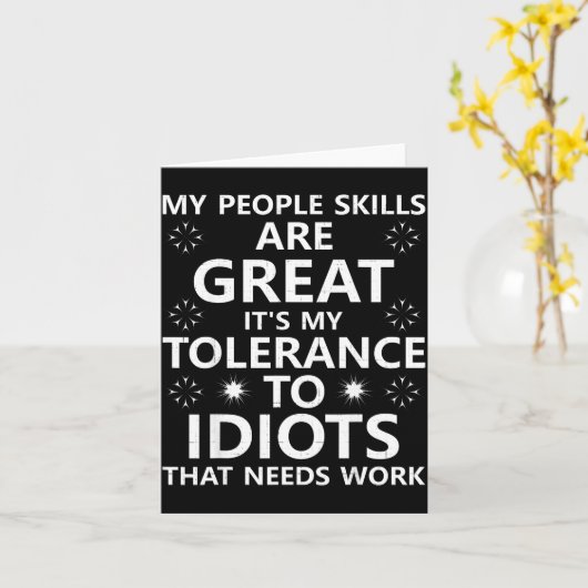 My People Skills Are Great...to Idiots That Needs Kaart (Gele Bloem)