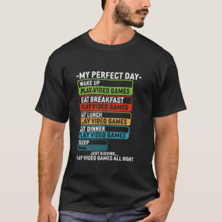 My Perfect Day Play Videospellen Grappige Gamer Ma T-shirt