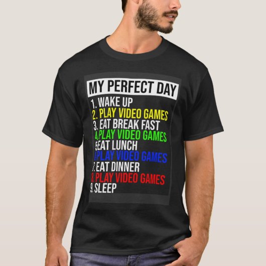 My Perfect Day Video Games T-shirt (Voorkant)
