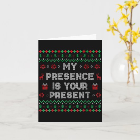 My Presence Is Your Present Ugly Christmas Funny X Kaart (Gele Bloem)