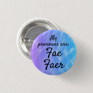 My pronouds are Fae Faer Ronde Button 3,2 Cm