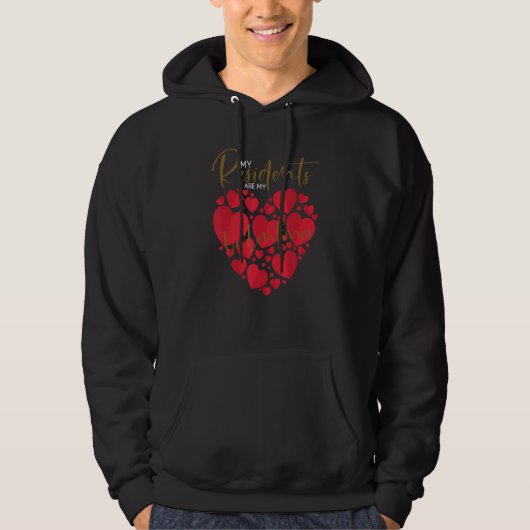 My Residents Are My Valentine Nurse Doctor Valenti Hoodie (Voorkant)