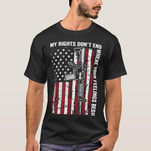 My Rights Don't End Where Your Feelings Begin Gun  T-shirt (Voorkant)
