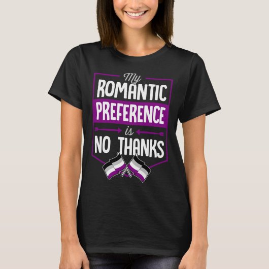 My Romantic Preference Is No Thanks Asexual Pride  T-shirt (Voorkant)