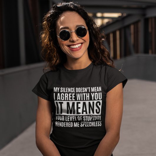 My Silense Doesn't Mean I Agree with you, Funny Tri-Blend Shirt