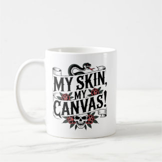 My Skin, My Canvas Tattoo Art Koffiemok