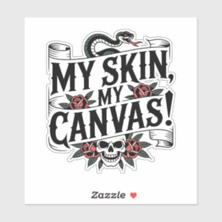 My Skin, My Canvas Tattoo Art Sticker