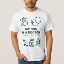 My Son Is a Doctor – Funny & Proud Family Design T-shirt