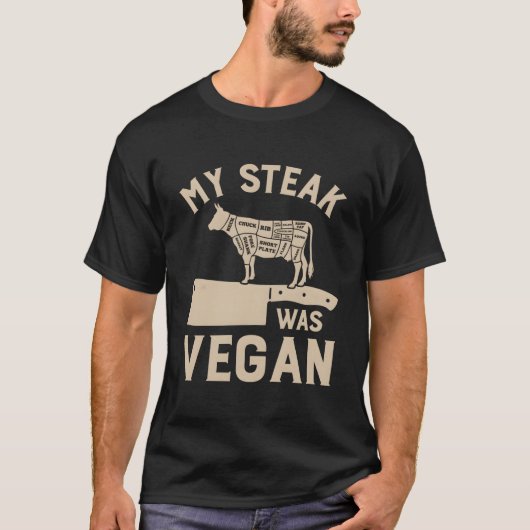 My Steak Was Vegan T-shirt (Voorkant)
