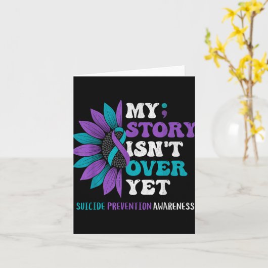 My Story Isnt Over Yet Suicide Prevention Awarene Kaart (Gele Bloem)