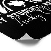 My Students Are My Lucky Charms Teacher St Patrick Poster (Hoek)