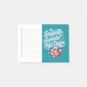 My Students are sweeter than Pan Dulce Teacher Post-it® Notes (Voorkant)