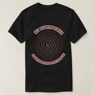 My Superpower is Memorizing Pi Digits T-shirt