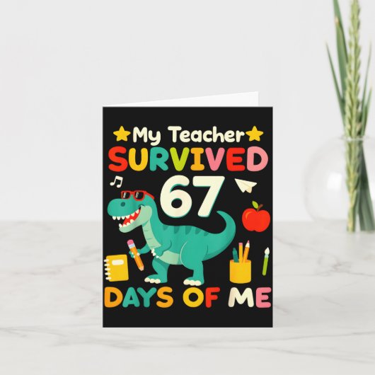My Teacher Survived 67 Days Of Me Funny 100 Days O Kaart (Voorkant)