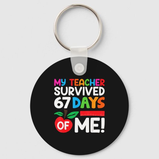 My Teacher Survived 67 Days Of Me Funny 100 Days O Sleutelhanger (Voorkant)