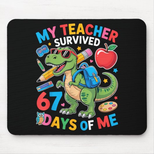 My Teacher Survived 67 Days Of Me Funny Dinosaur S Muismat (Voorkant)