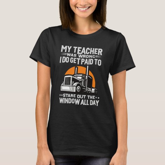 My Teacher Was Wrong Trucker T-shirt (Voorkant)