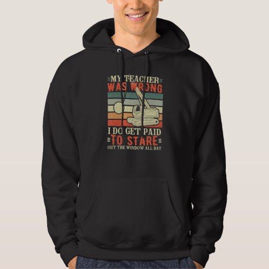 My Teachers Were Wrong U2013 Crane Operator Wrecki Hoodie (Voorkant)