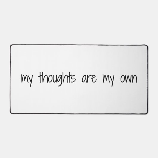 My Thoughts Desk Mat (Recto)