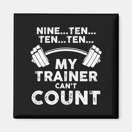 My Trainer Can't Count Funny Gym Workout Long Slee Magneet (Voorkant)