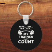 My Trainer Can't Count Funny Gym Workout Long Slee Sleutelhanger (Voorkant)
