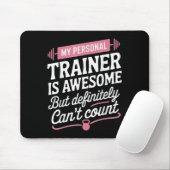 My Trainer Is Awesome But Can't Count Funny Gym Muismat (Met muis)