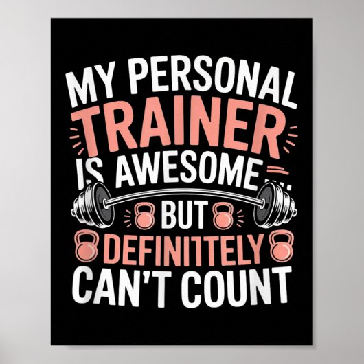My Trainer Is Awesome But Definitely Can't Count Poster (Voorkant)