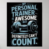My Trainer Is Awesome But Definitely Can't Count Poster (Voorkant)