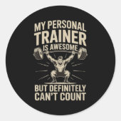 My Trainer Is Awesome But Definitely Can't Count Ronde Sticker (Voorkant)