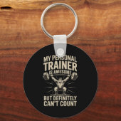 My Trainer Is Awesome But Definitely Can't Count Sleutelhanger (Voorkant)