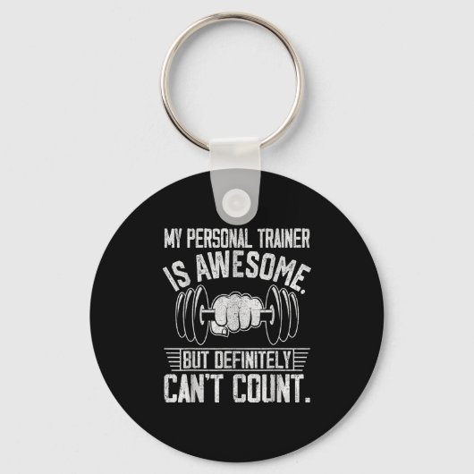 My Trainer Is Awesome But Definitely Can't Count Sleutelhanger (Voorkant)