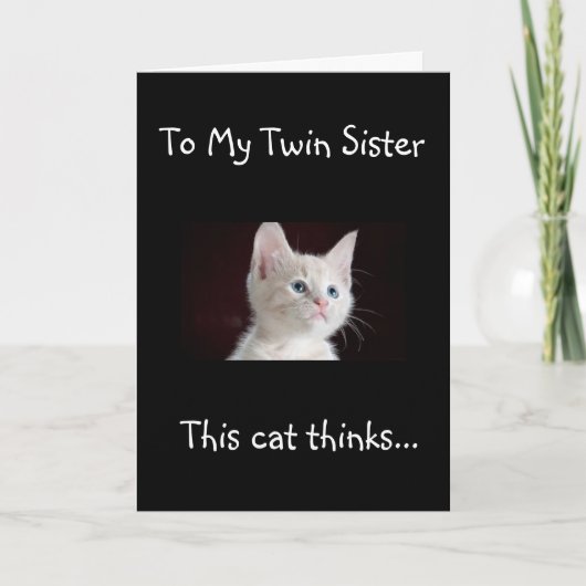 "MY TWIN" EST LA BONNE CARTE D'ANNIVERSAIRE "CAT'S (Devant)