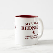 My Urban Redneck Mug (Devant droit)