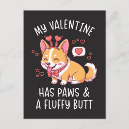 My Valentine Has Paws and a Fluffy Butt Cute Corgi Briefkaart