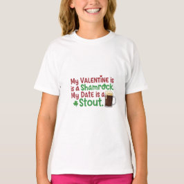 My Valentine is a Shamrock Funny St. Patrick's Day T-shirt