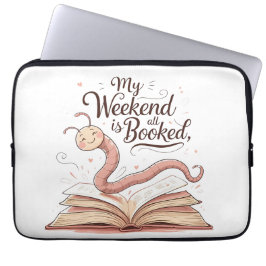 My Weekend Is All Booked | Bookworm Design  Laptop Sleeve