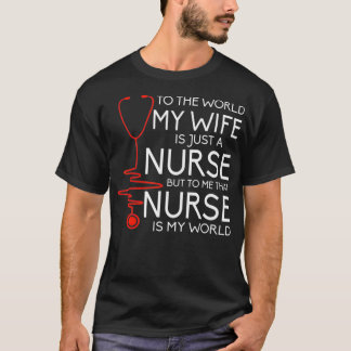 My Wife Is A Nurse  Proud Nurses Husband T-shirt