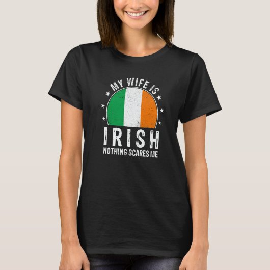 My Wife Is Irish Nothing Scares Me Irish Wife Flag T-shirt (Voorkant)