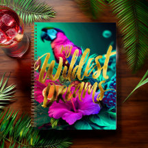 « My Wildest Dreams » Journal Tropical Bold