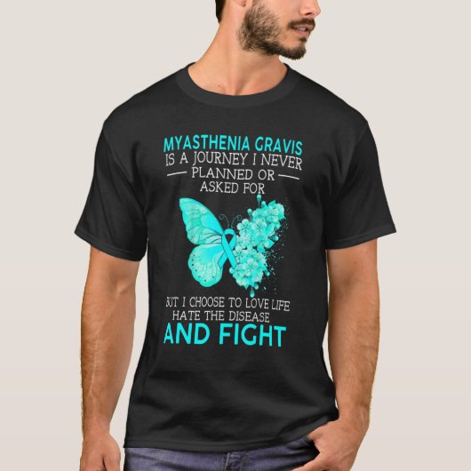 Myasthenia Gravis is een reis die ik nooit had gep T-shirt (Voorkant)