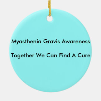 Myasthenia Gravis/Samen kunnen we een kuur vinden Keramisch Ornament