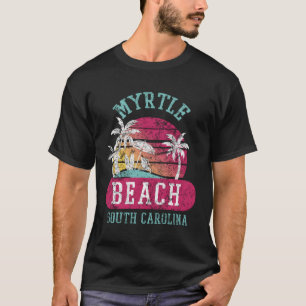 Myrtle Beach SC is verontrust T-shirt